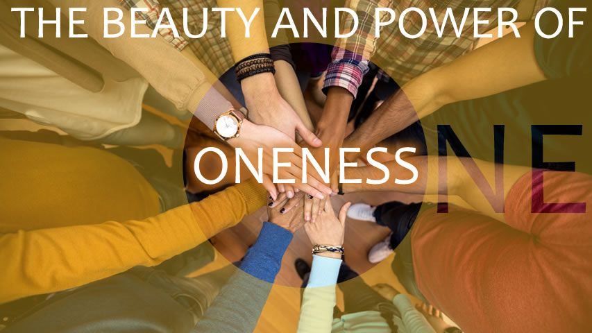 The Beauty and Power of Oneness