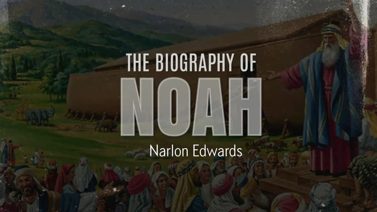 The Biography of Noah