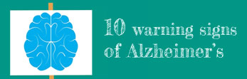 10 warning signs of Alzheimer's