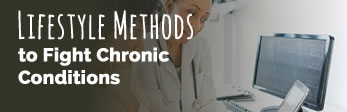 Lifestyle Methods to Fight Chronic Conditions